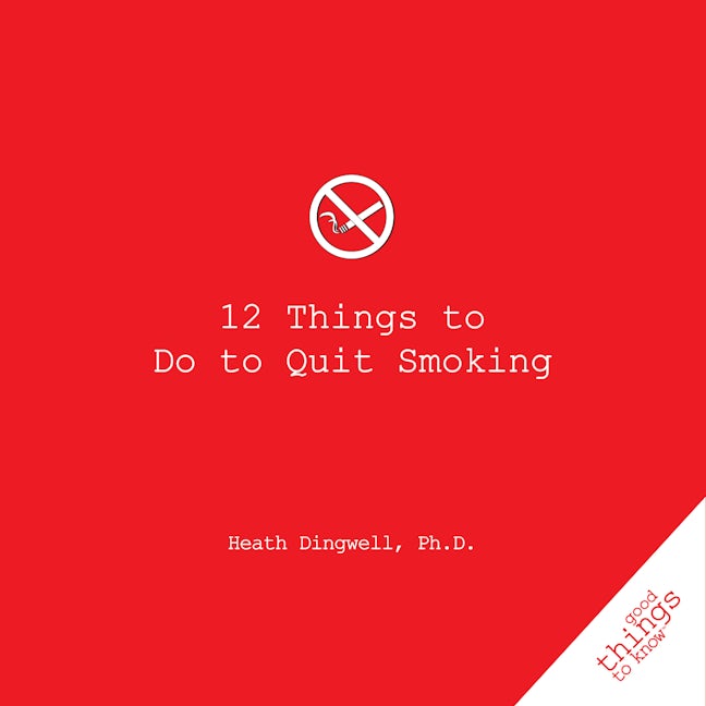 Book cover image for 12 Things to Do to Quit Smoking ISBN: 9781596525849